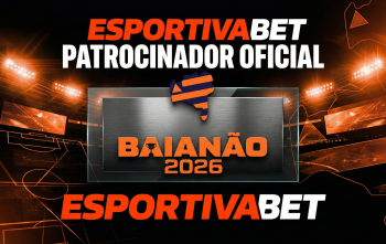 Esportiva Bet anunciou patrocínio do Campeonato Baiano 2026