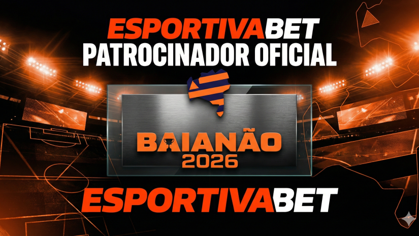 Esportiva Bet anunciou patrocínio do Campeonato Baiano 2026